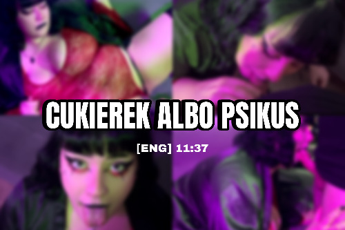 Okładka galerii: CUKIEREK ALBO PSIKUS
